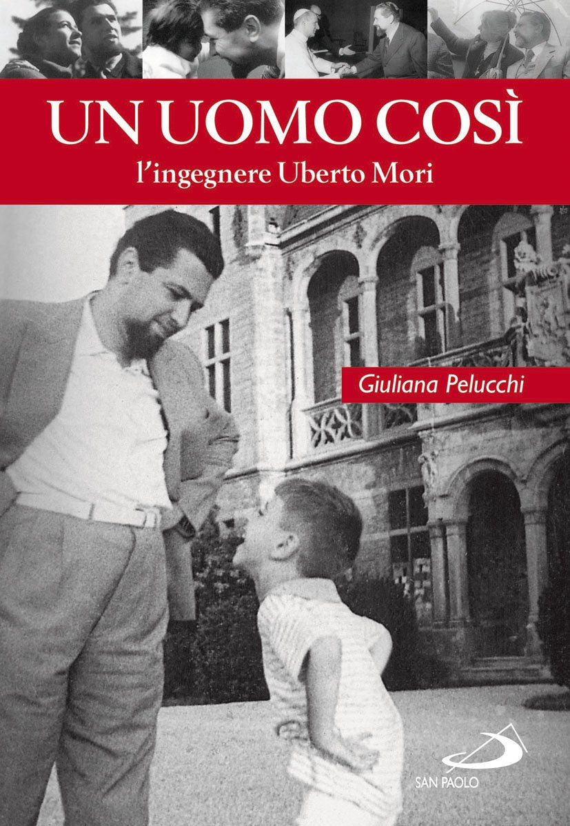 Un uomo così. L'ingegnere Uberto Mori book