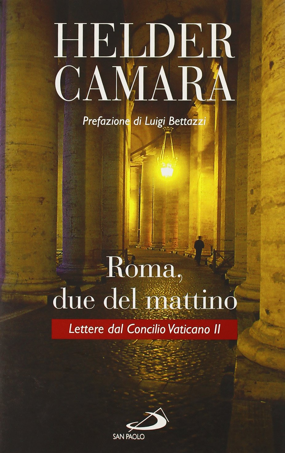 Roma, due del mattino. Lettere dal Concilio Vaticano II Essays & Short Stories