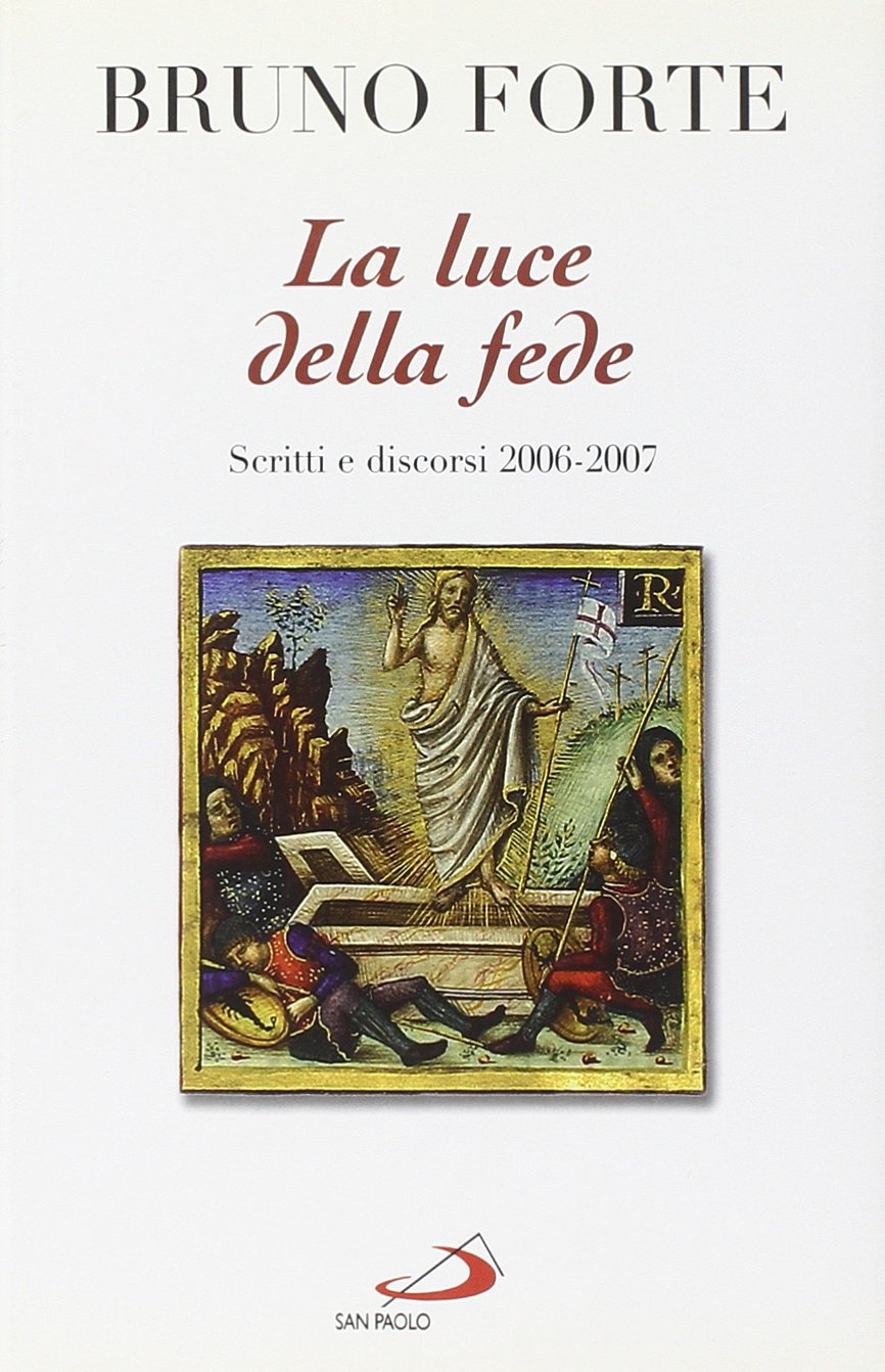 La luce della fede. Scritti e discorsi 2006-2007 (Dimensioni dello spirito, Band 128) Religion & Esotericism