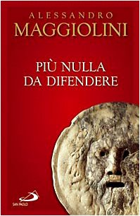 Più nulla da difendere (Dimensioni dello spirito, Band 127) Religion & Esotericism