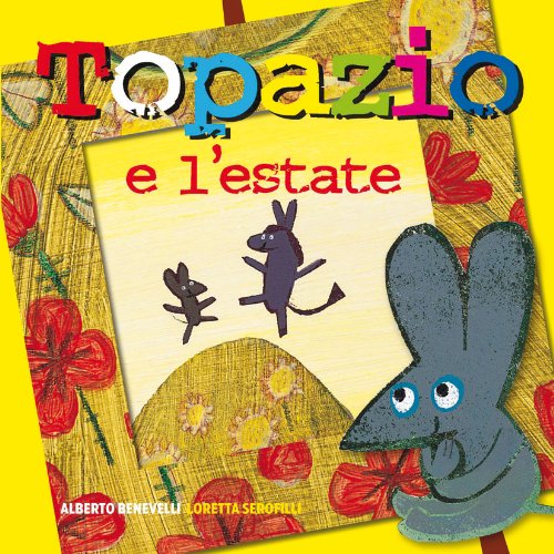 Topazio e l'estate. Ediz. illustrata (Orsoleo, Band 11) Non-fiction