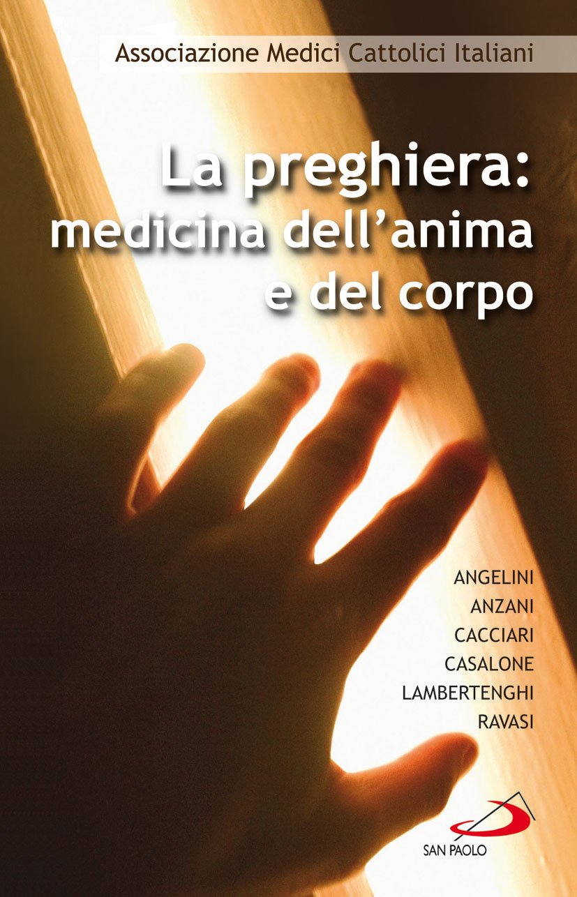 La preghiera. Medicina dell'anima e del corpo (Problemi e dibattiti, Band 62) Religion & Esotericism