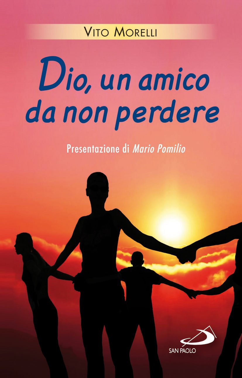 Dio, un amico da non perdere (L' antica fonte, Band 81) Non-fiction