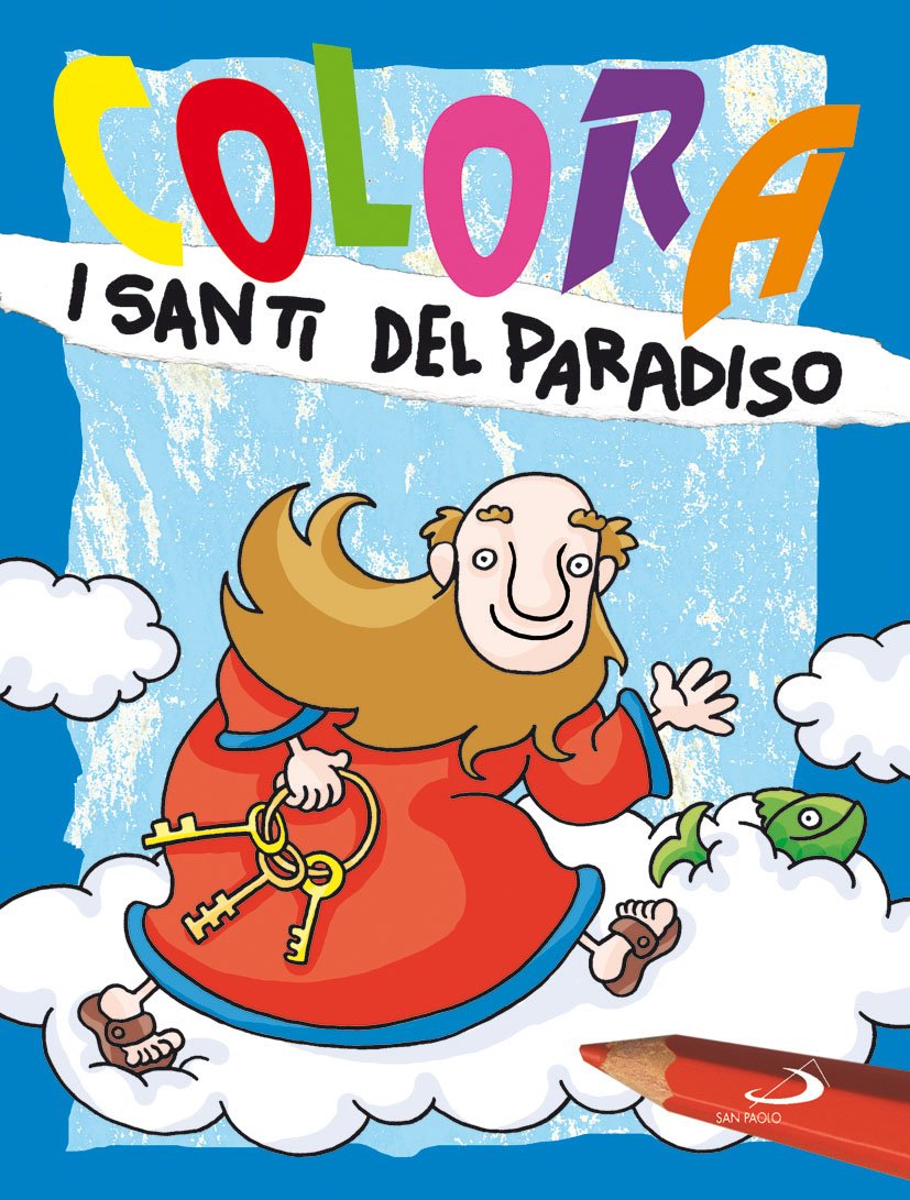 Colora i santi del paradiso (Progetto Informat) Non-fiction