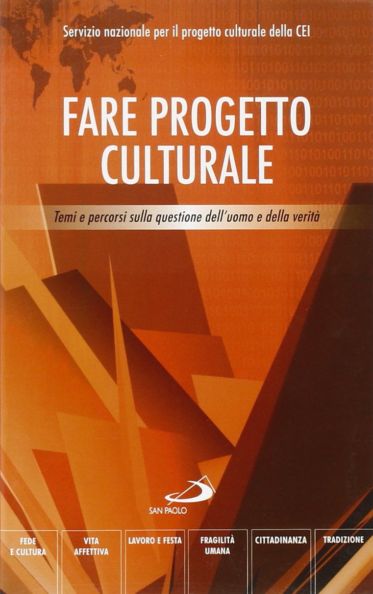 Fare progetto culturale. Temi e percorsi sulla questione dell'uomo e della verità book