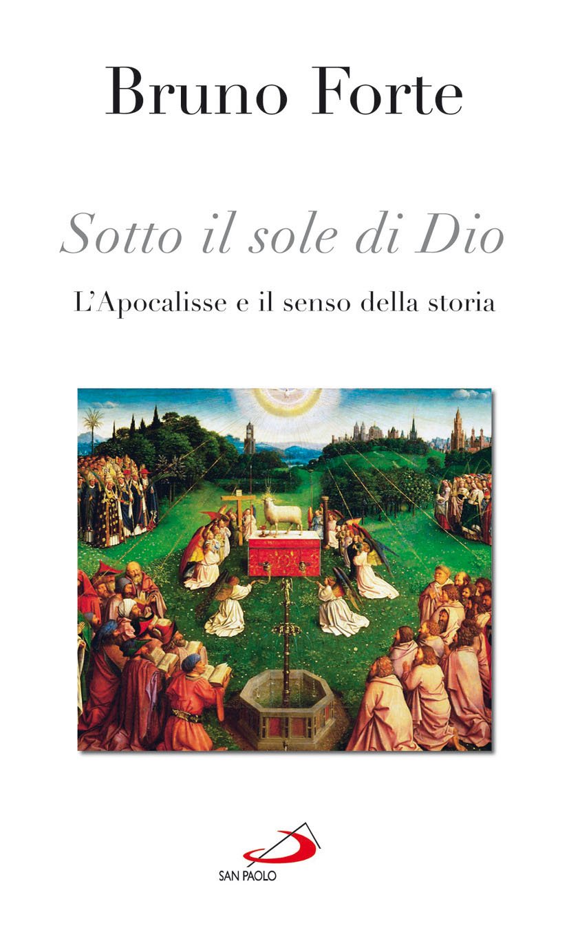 Sotto il sole di Dio. L'Apocalisse e il senso della storia (Nuovi fermenti, Band 74) Religion & Esotericism