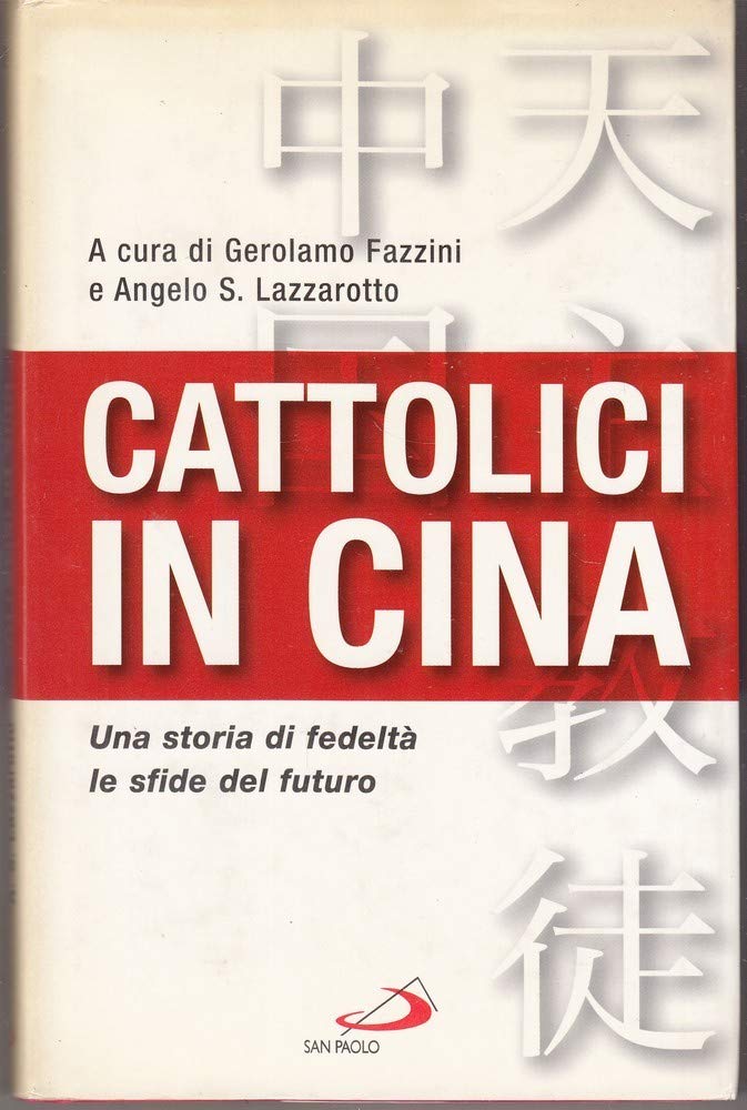 Cattolici in Cina. Una storia di fedeltà, le sfide del futuro (Attualità e storia, Band 92) Philosophy