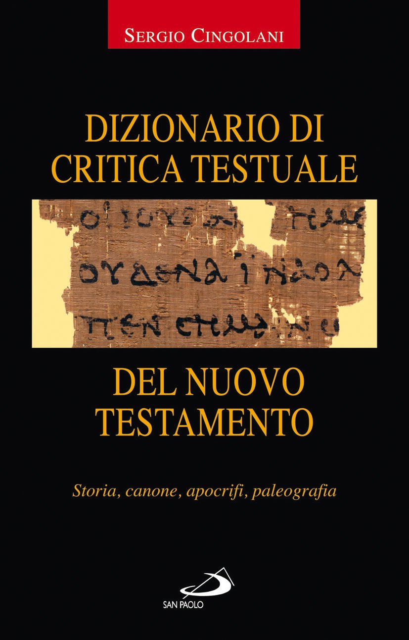 Dizionario di critica testuale del Nuovo Testamento. Storia, canone, apocrifi, paleografia book