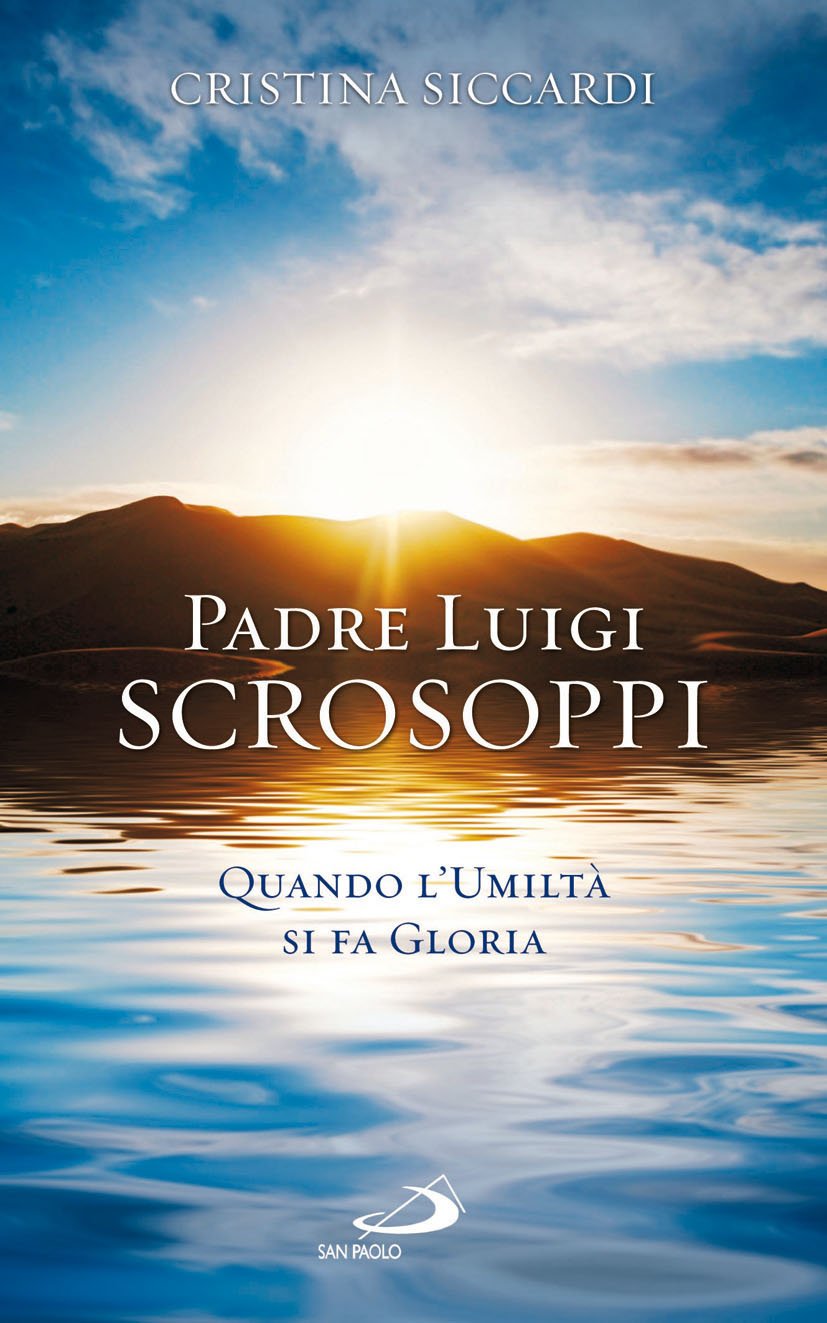 Padre Luigi Scrosoppi. Quando l'umiltà si fa gloria book