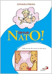 Sono nato! Dalla nascita alla crescita in sette mosse book