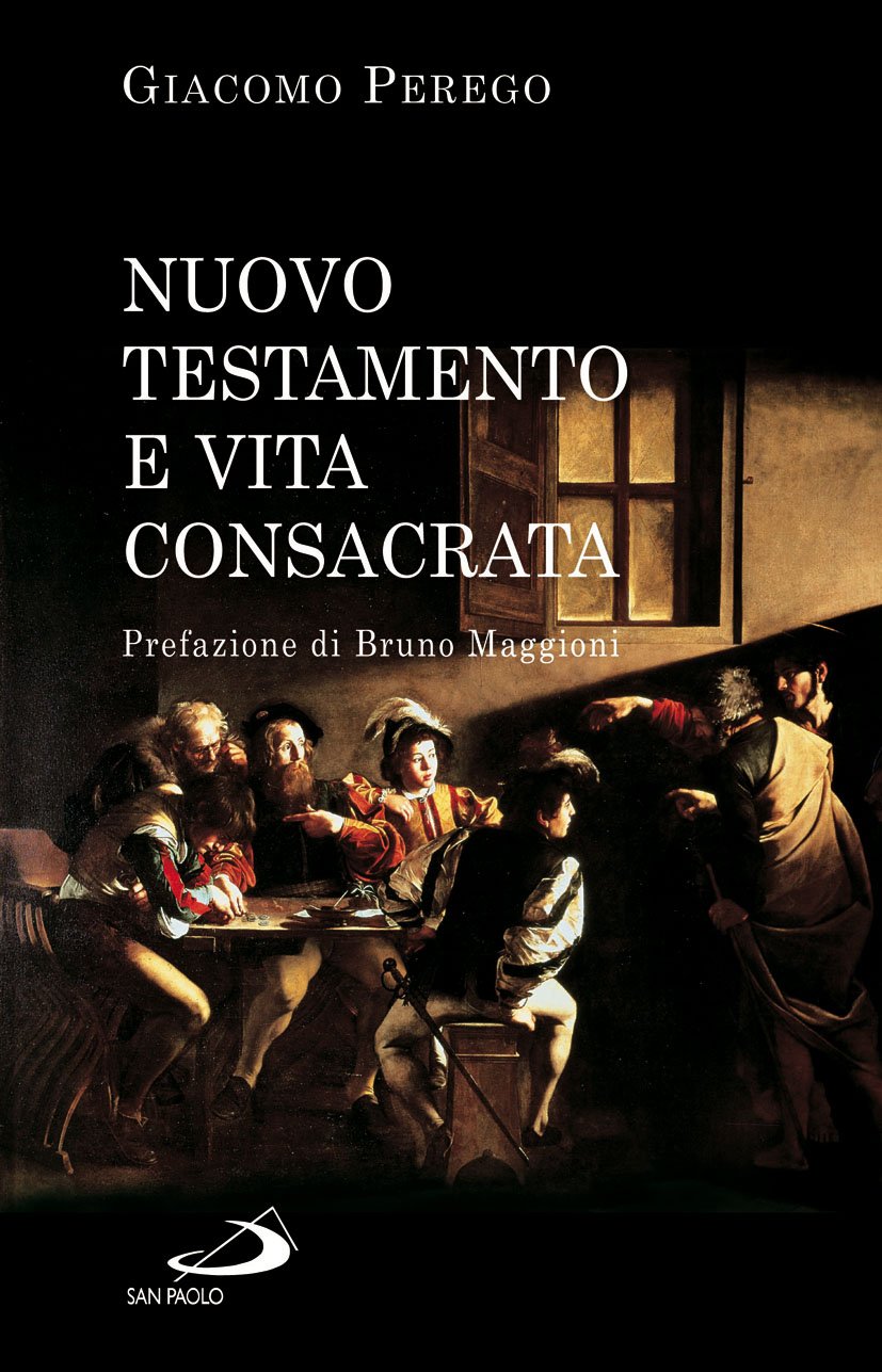Nuovo Testamento e vita consacrata (Religiosi ieri, oggi, domani, Band 21) Religion & Esotericism