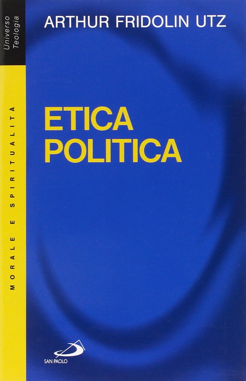 Etica politica (Universo teologia, Band 89) Philosophy