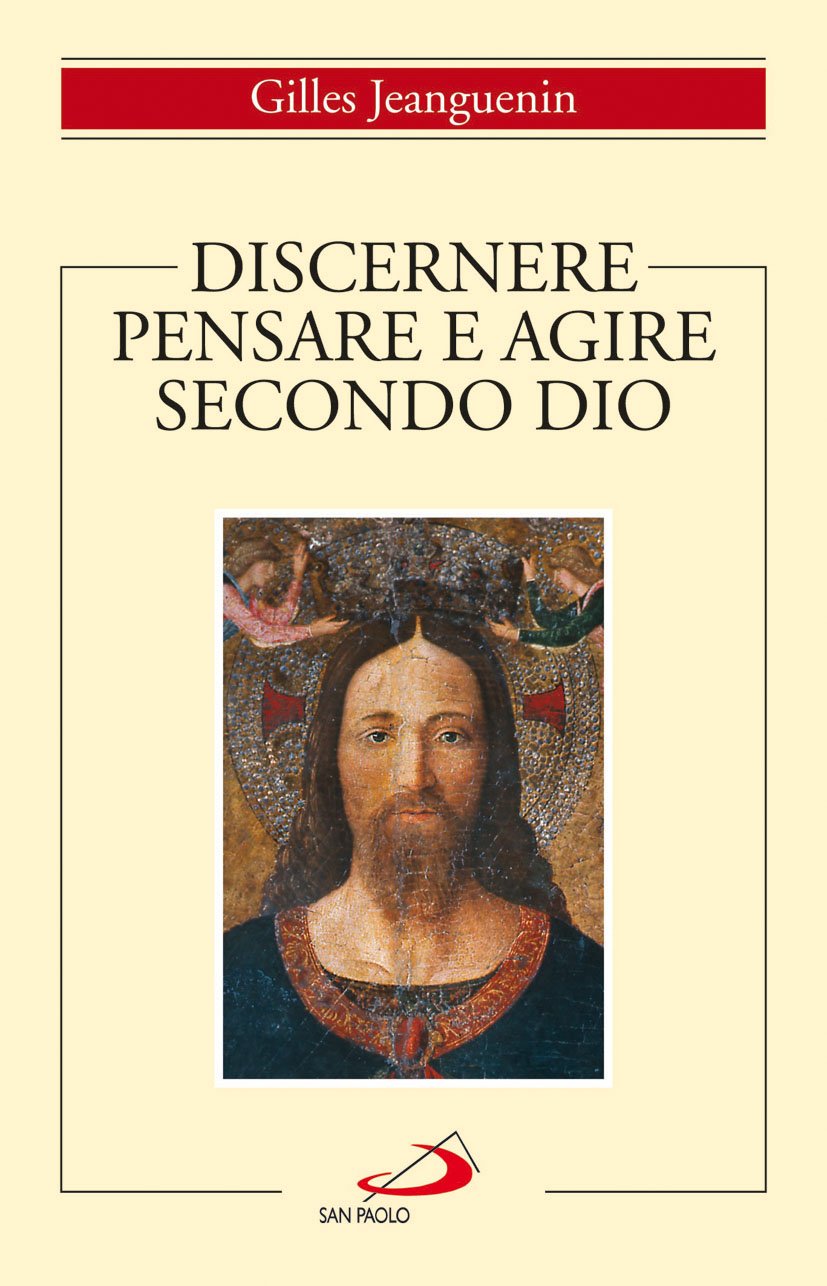 Discernere. Pensare e agire secondo Dio (Spiritualità, Band 41) Religion & Esotericism