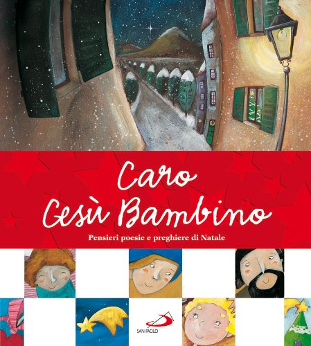 Caro Gesù Bambino. Pensieri, poesie e preghiere di Natale. Ediz. illustrata (Bimbi e Gesù, Band 64) Non-fiction