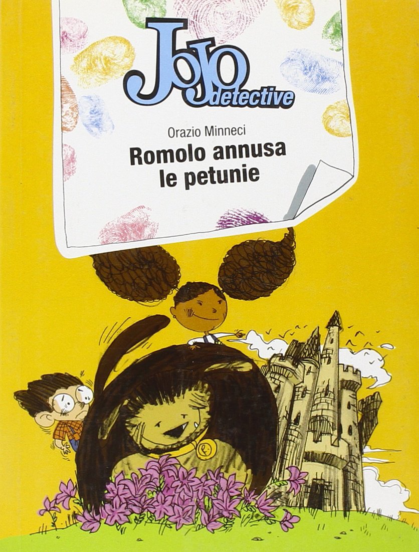 Romolo annusa le petunie. Jojo detective book