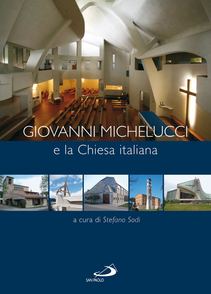 Giovanni Michelucci e la Chiesa italiana Architecture