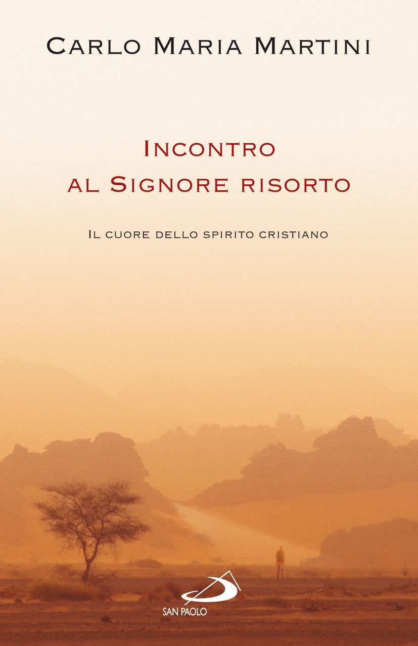 Incontro al Signore risorto. Il cuore dello spirito cristiano book