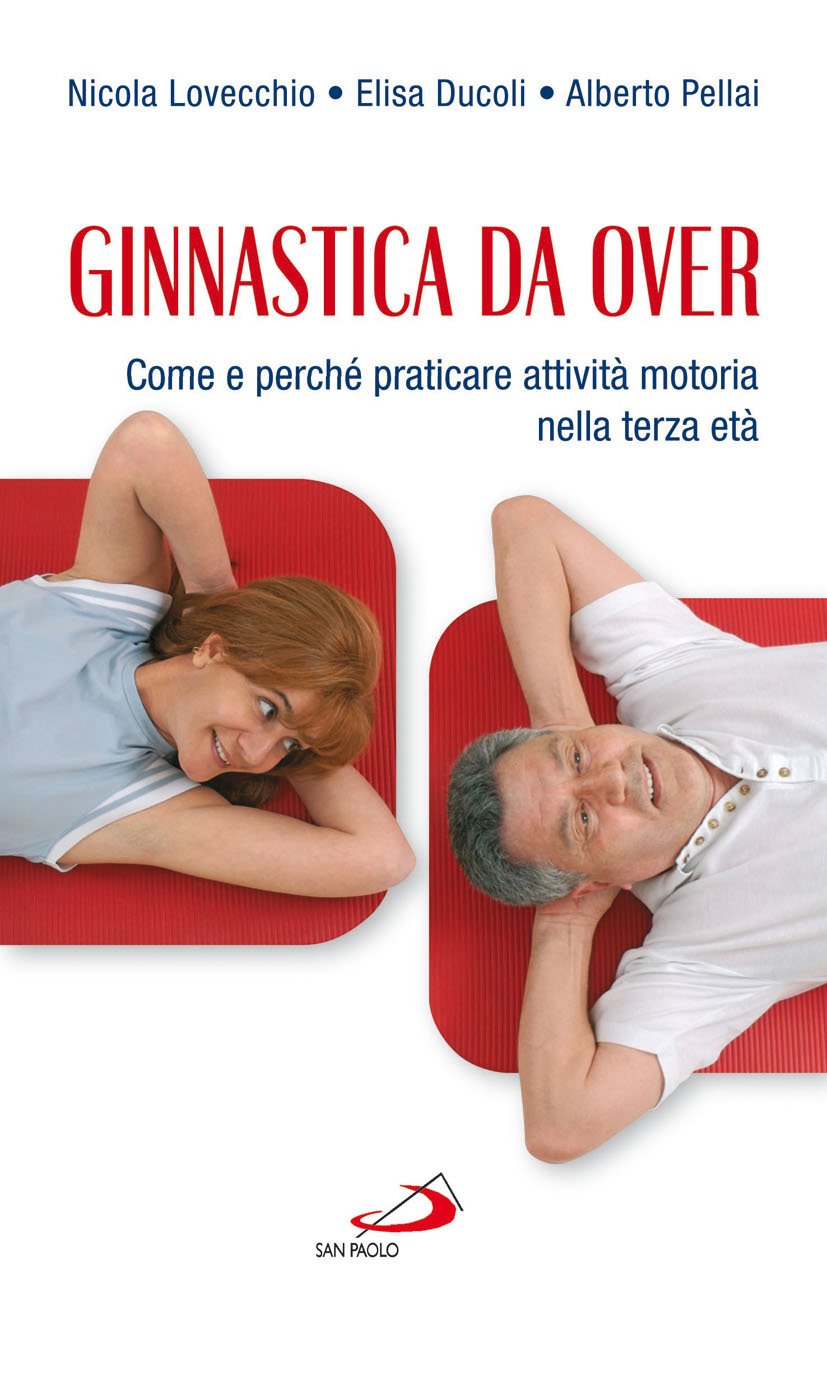 Ginnastica da over. Come e perché praticare attività motoria nella terza età Social Sciences
