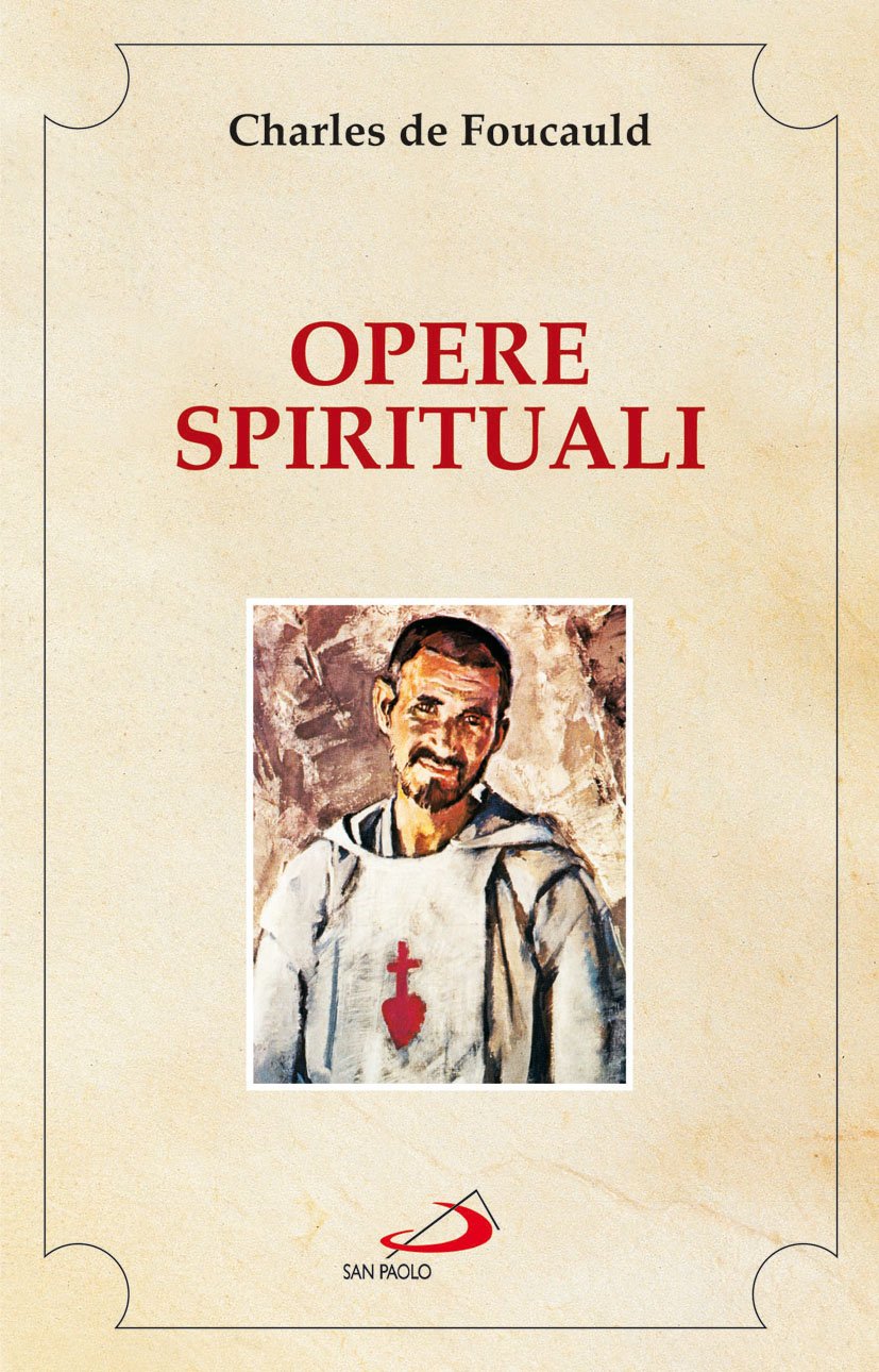 Opere spirituali. Antologia (Spiritualità. Maestri. Seconda serie, Band 203) Religion & Esotericism