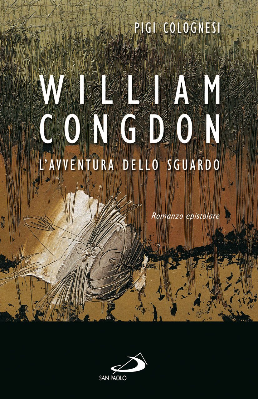 William Congdon. L'avventura dello sguardo (Attualità e storia, Band 96) Art & Literature Books