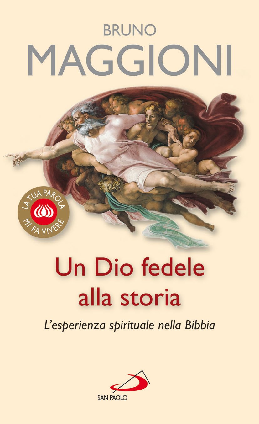 Un Dio fedele alla storia. L'esperienza spirituale nella Bibbia (La tua parola mi fa vivere, Band 20) Religion & Esotericism