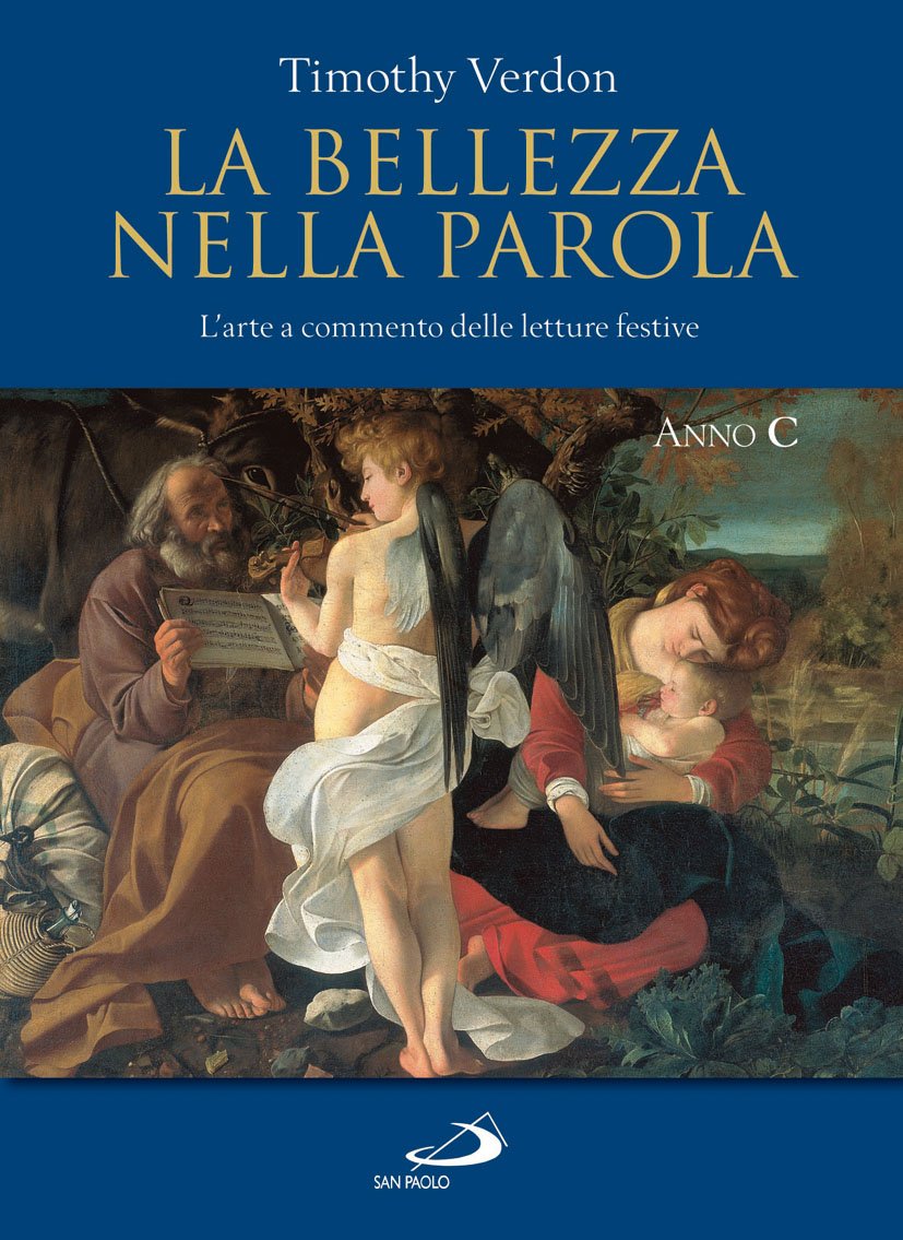 La bellezza nella parola. L'arte a commento delle letture festive. Anno C. Ediz. illustrata (Dimensioni dello spirito) Film, Art & Culture