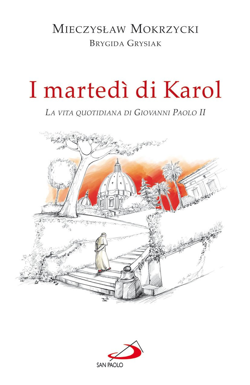 I martedì di Karol. La vita quotidiana di Giovanni Paolo II Religion & Esotericism