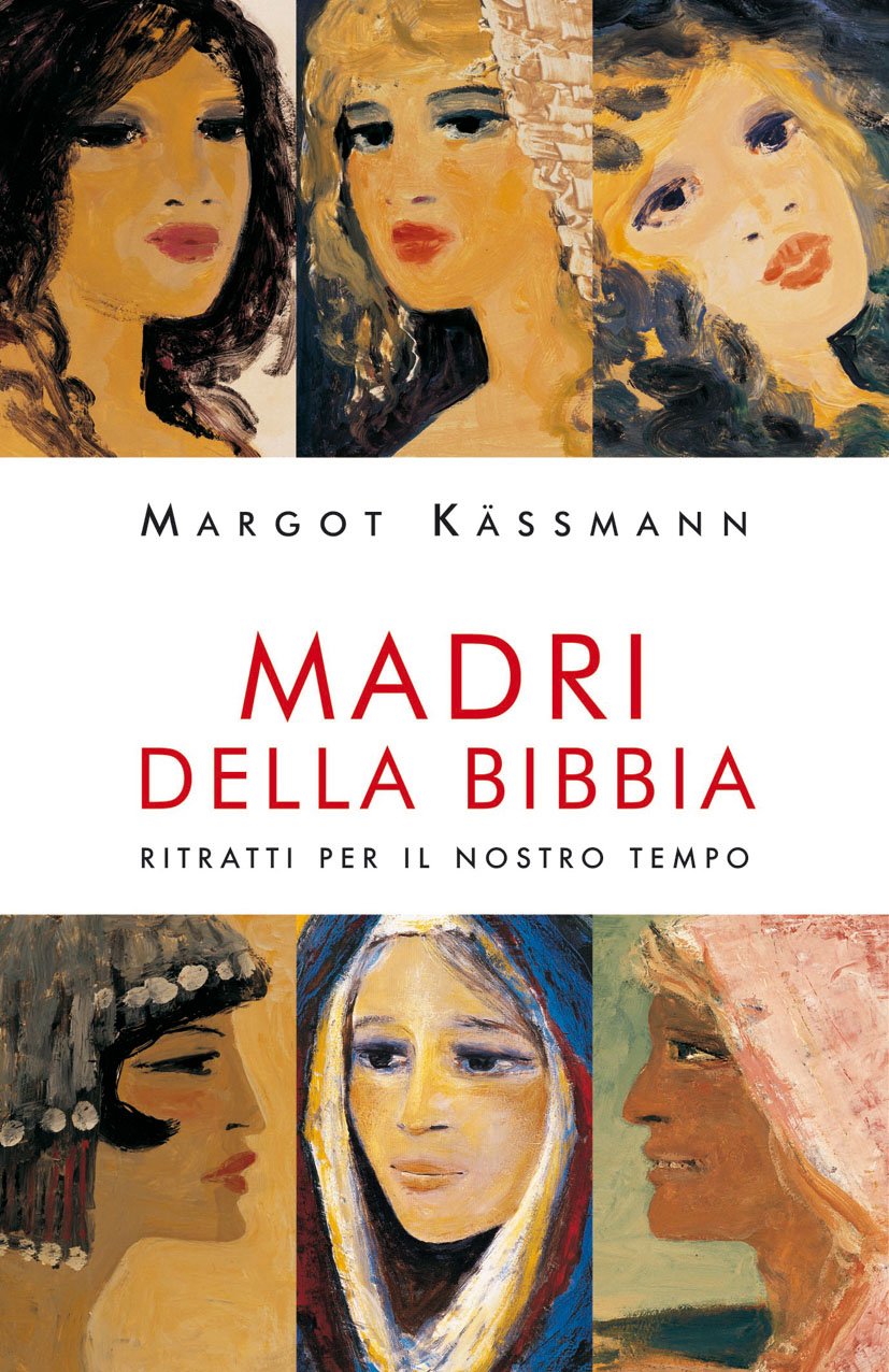 Madri della Bibbia. Ritratti per il nostro tempo book