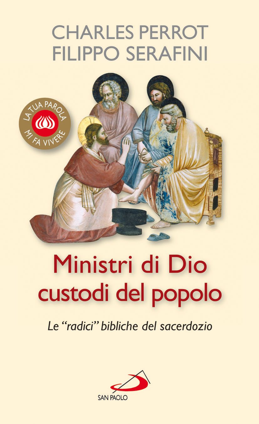 Ministri di Dio custodi del popolo. Le radici «bibliche» del sacerdozio (La tua parola mi fa vivere, Band 21) Religion & Esotericism