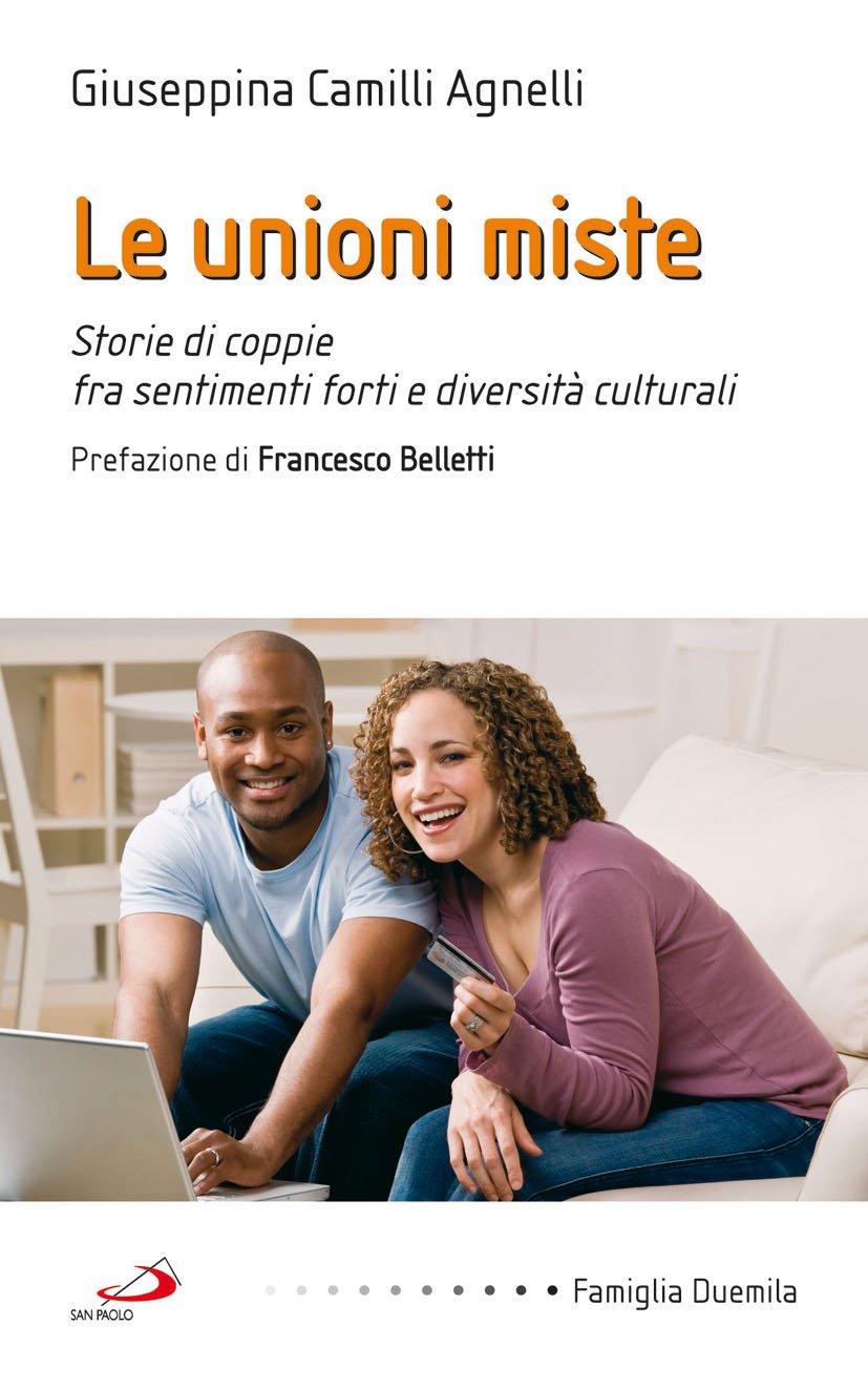 Le unioni miste. Storie di coppie fra sentimenti forti e diversità culturali Books
