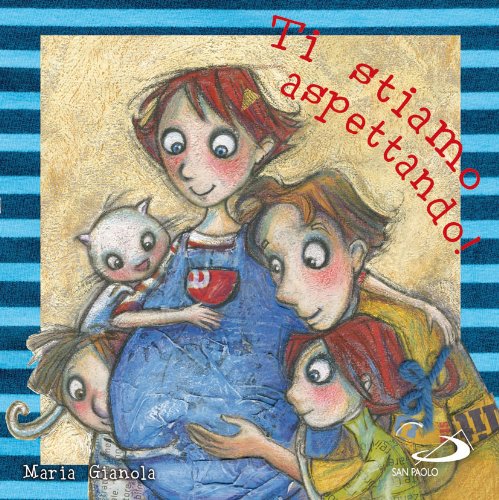 Ti stiamo aspettando. Ediz. illustrata (Moduli di italiano. I generi, Band 30) Children's books