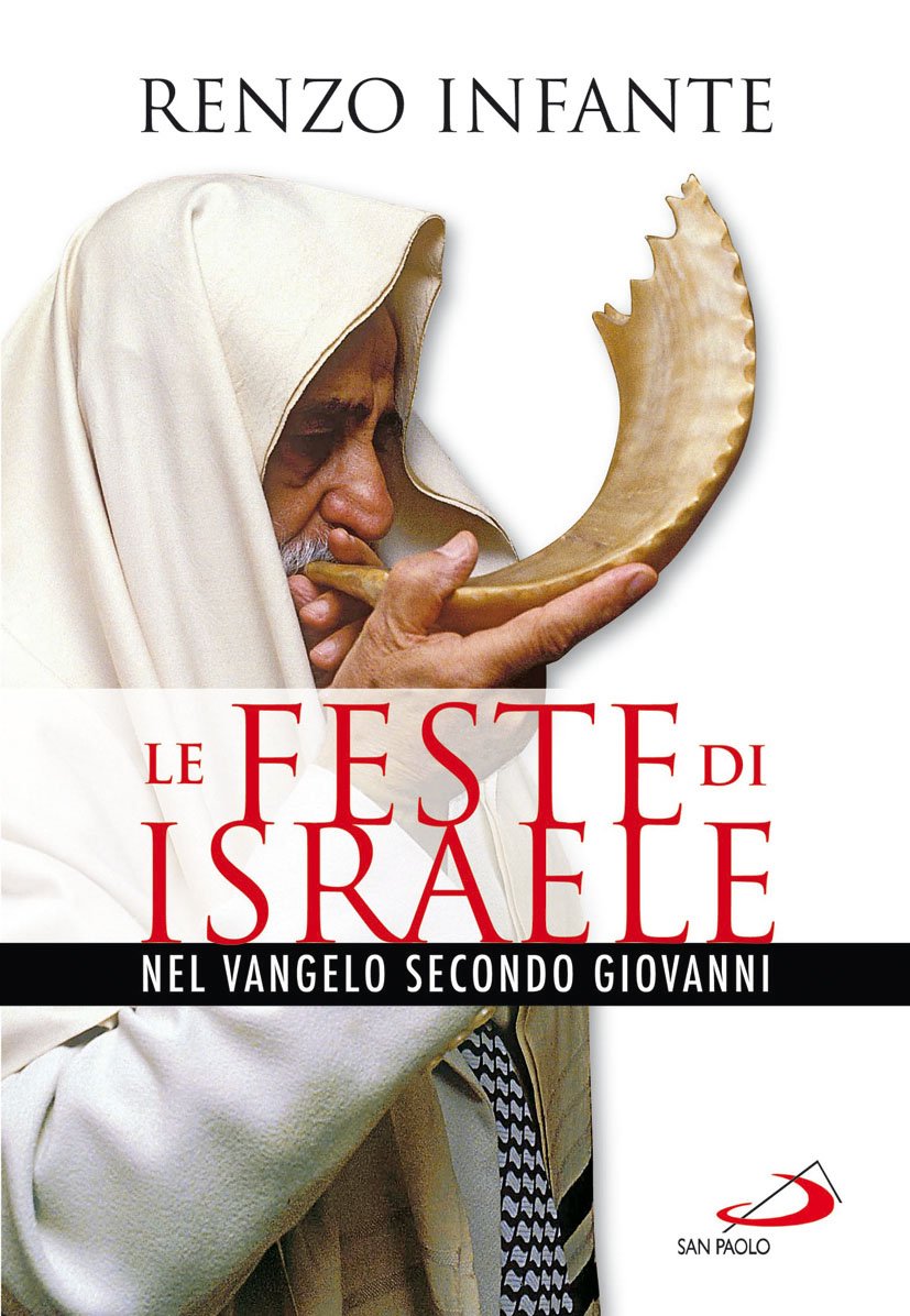 Le feste di Israele nel Vangelo secondo Giovanni (Parola di Dio. Seconda serie, Band 32) Religion & Esotericism