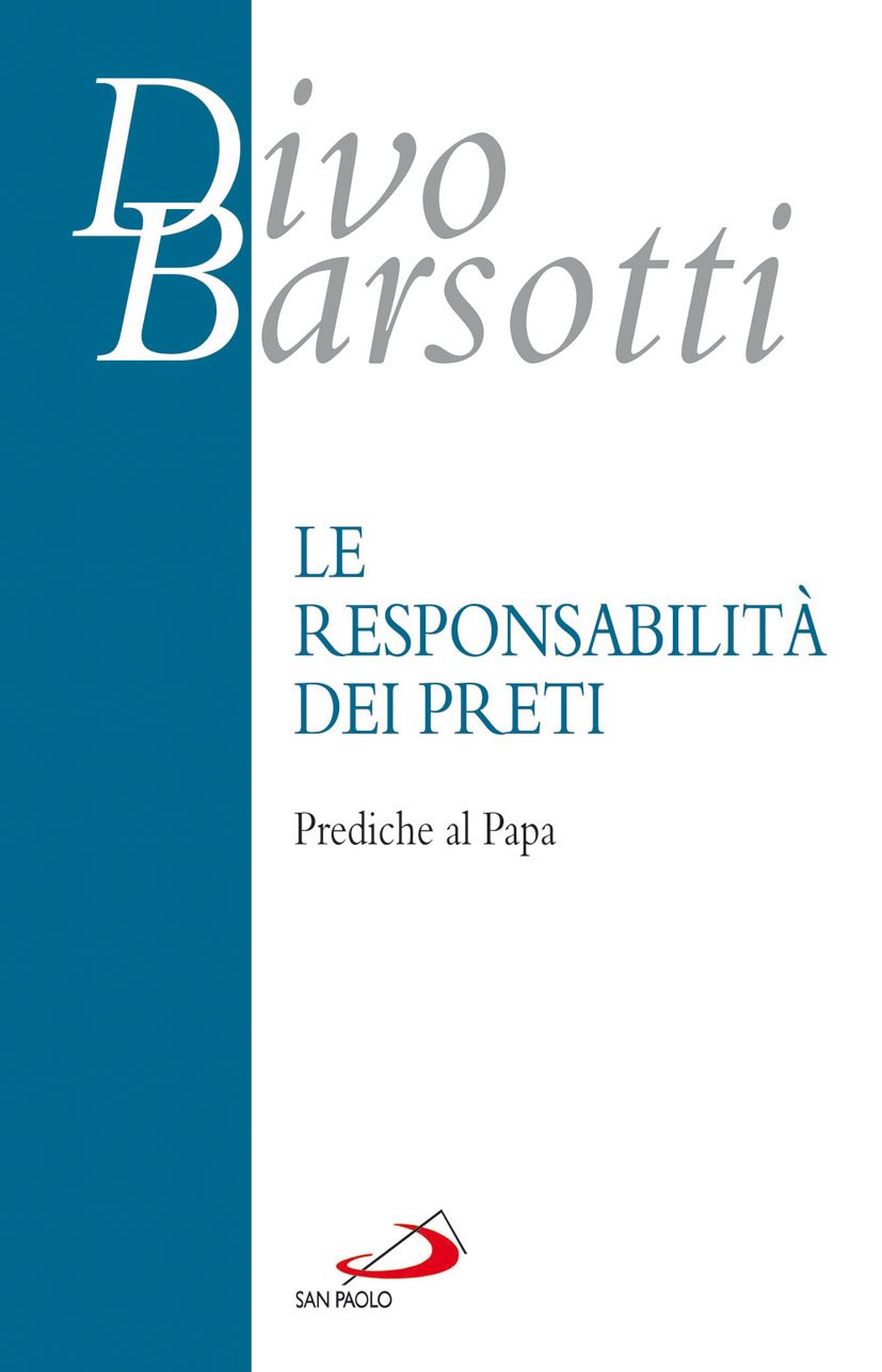 La responsabilità dei preti. Prediche al papa (Azione e vita) Religion & Esotericism