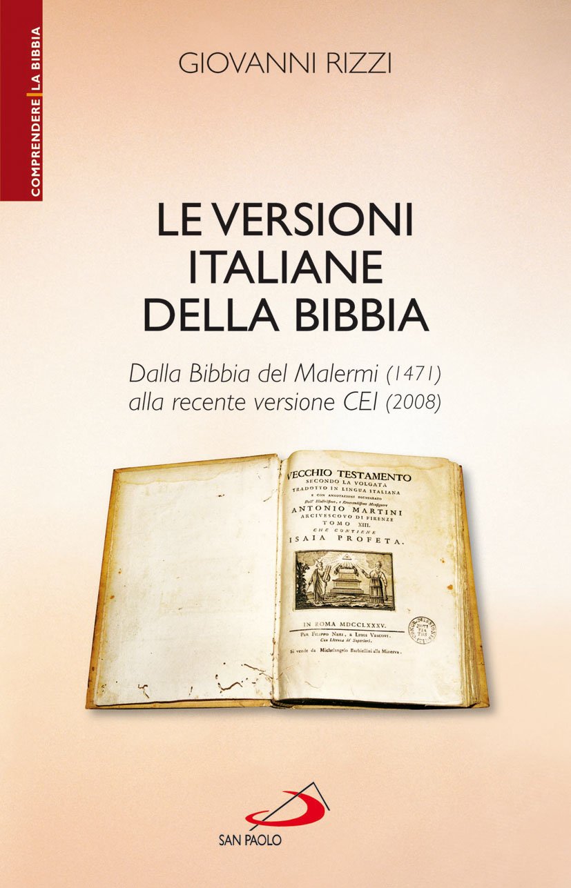 Le versioni italiane della Bibbia. Dalla Bibbia del Malermi (1471) alla recente versione Cei (2008) Religion & Esotericism