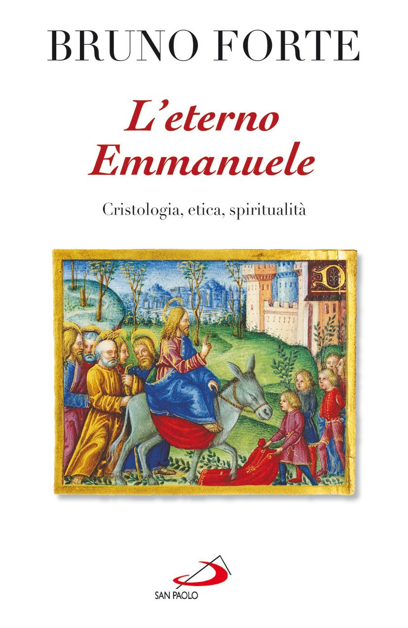 L'eterno Emmanuele. Cristologia, etica, spiritualità Religion & Esotericism