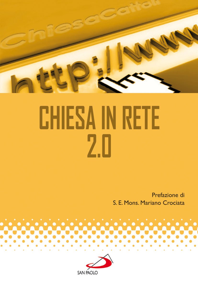 Chiesa in rete 2.0. Atti del Convegno nazionale (Roma, 19-20 gennaio 2009) (Teologia e cultura religiosa, Band 69) Computer Science