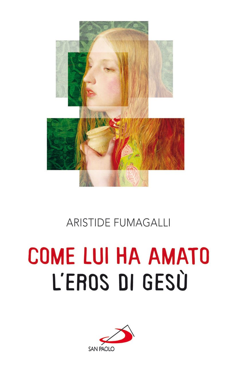 Come lui ha amato. L'eros di Gesù Philosophy