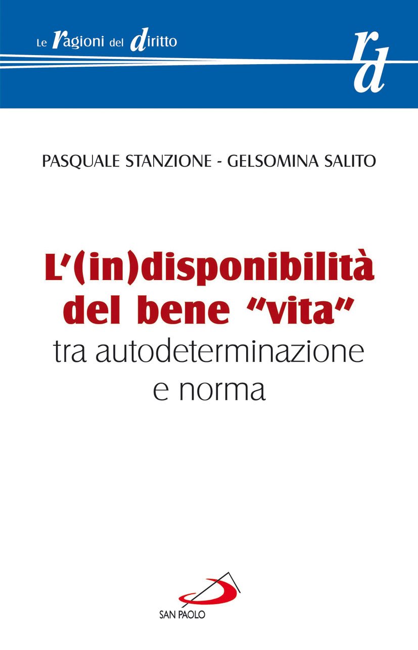 L'(in)disponibilità del bene «vita» tra autodeterminazione e norma Books