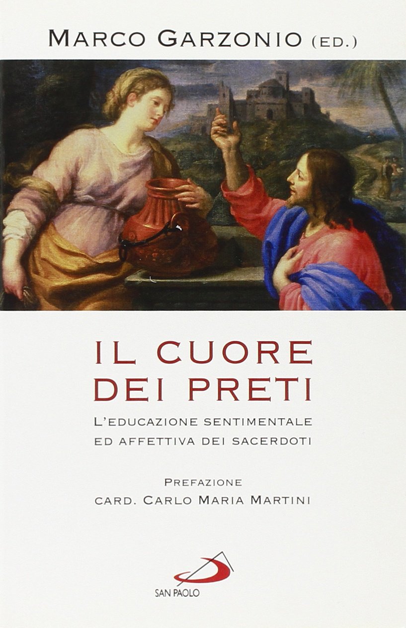Il cuore dei preti. L'educazione sentimentale ed affettiva dei sacerdoti (Dimensioni dello spirito, Band 182) Religion & Esotericism
