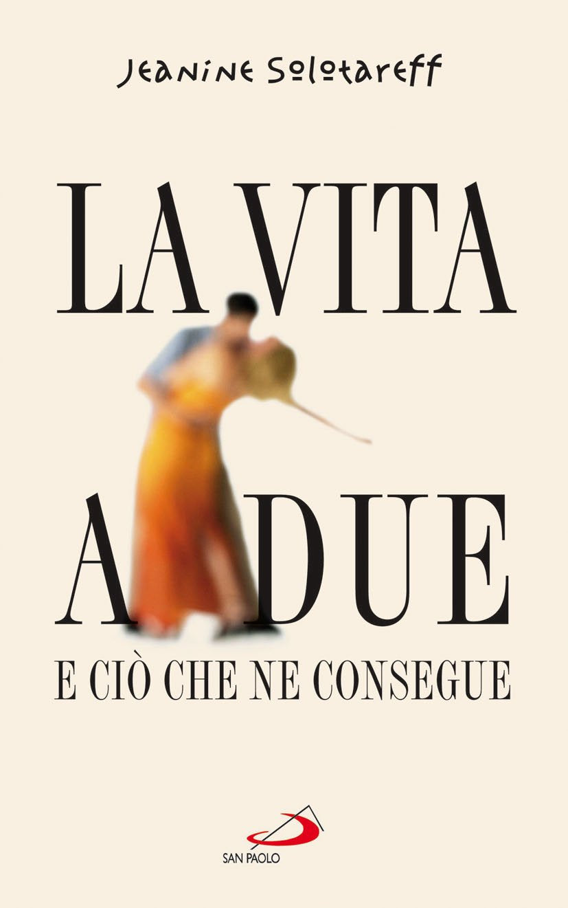 La vita a due. E ciò che ne consegue (Progetto famiglia, Band 92) Partnership & Love