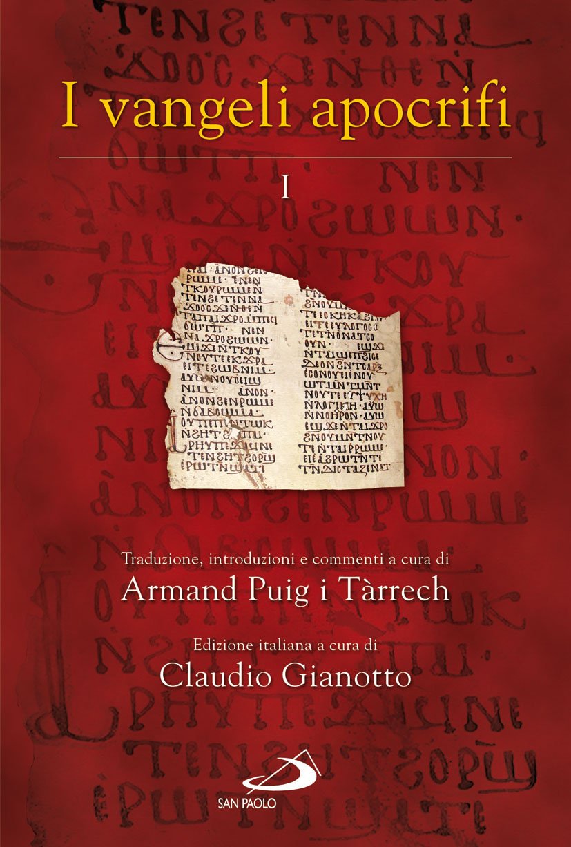 I Vangeli apocrifi. Traduzione, introduzione e commenti (Vol. 1) (Guida alla Bibbia) Religion & Esotericism