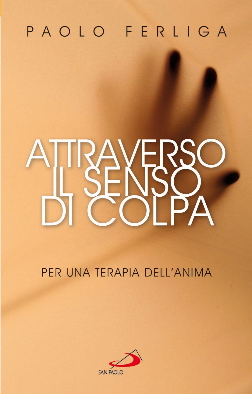 Attraverso il senso di colpa. Per una terapia dell'anima book
