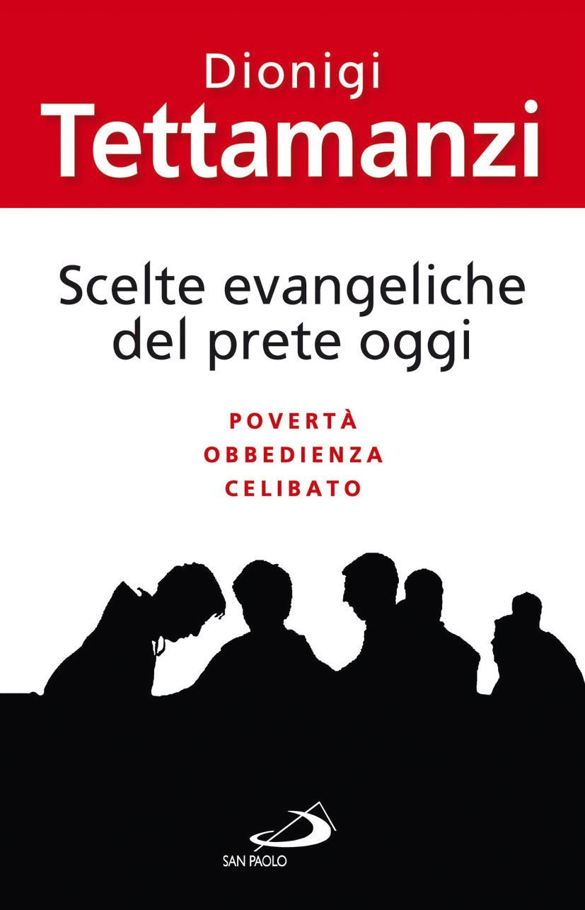 Scelte evangeliche del prete oggi. Povertà, obbedienza, celibato Religion & Esotericism