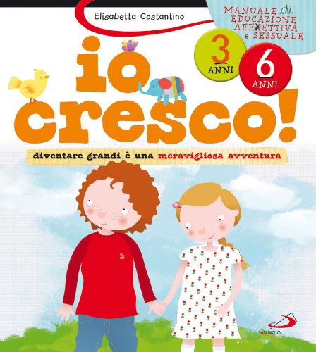 Io cresco! Diventare grandi è una meravigliosa avventura Non-fiction
