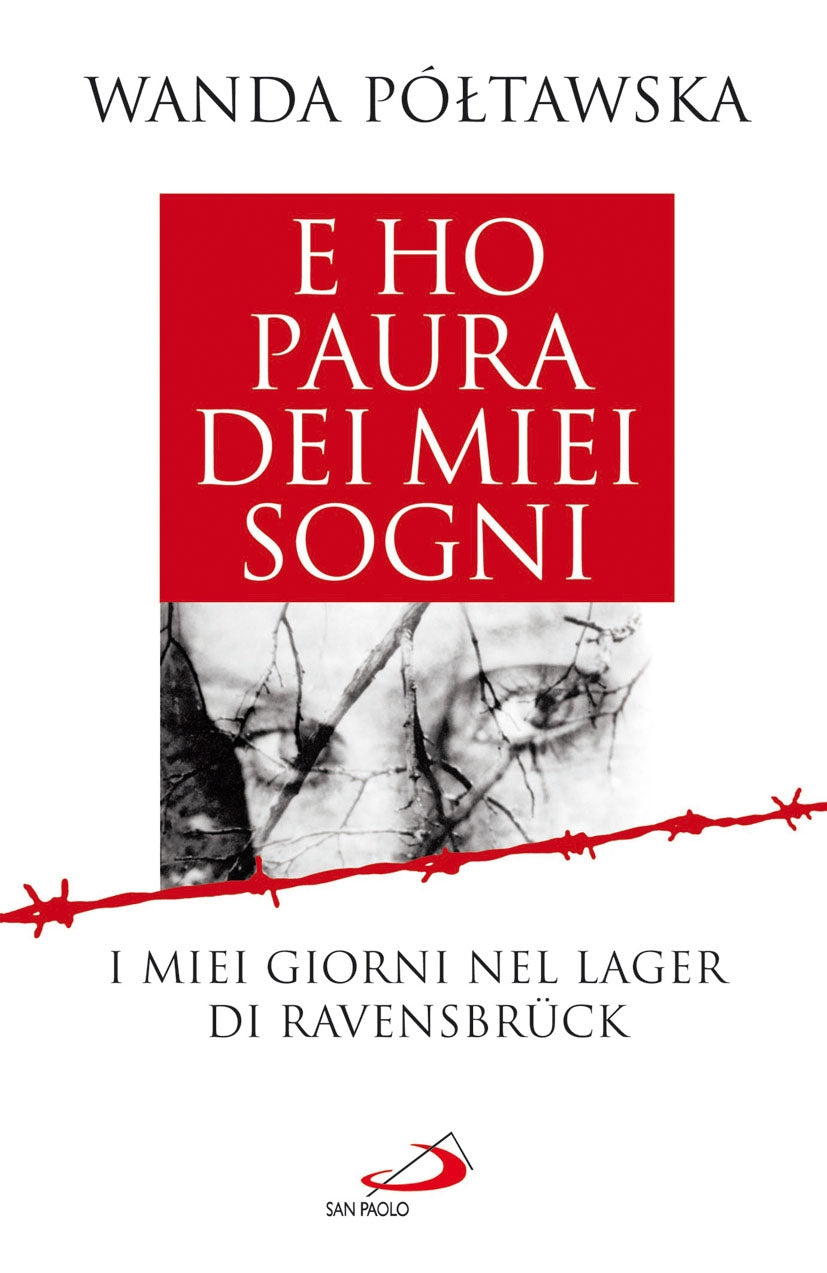 E ho paura dei miei sogni. I miei giorni nel lager di Ravensbrück Memories