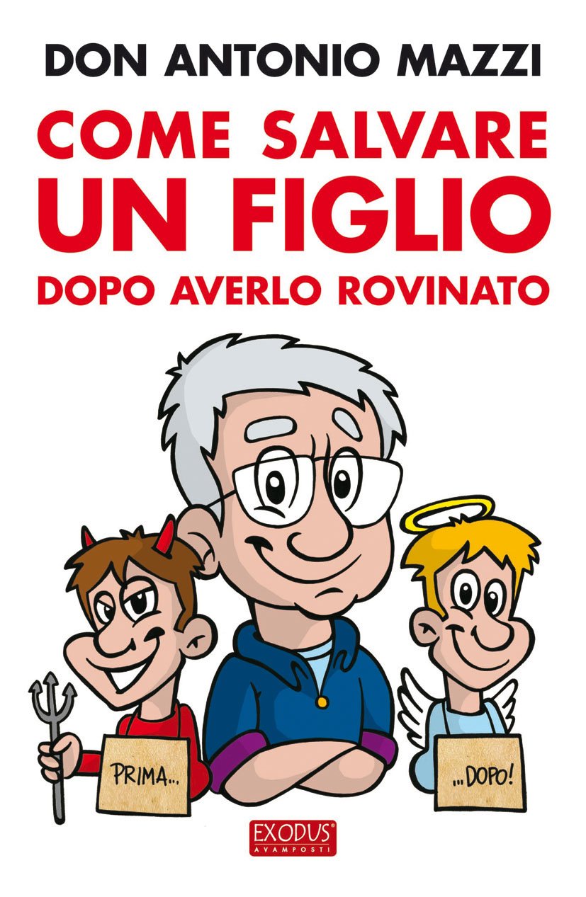 Come salvare un figlio. Dopo averlo rovinato (Exodus, Band 7) Parents & Children