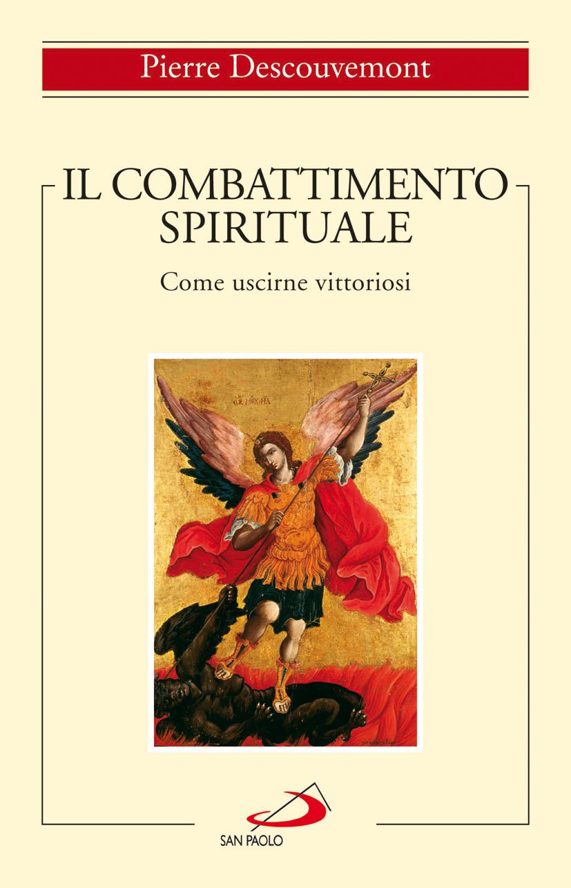 Il combattimento spirituale. Come uscirne vittoriosi book