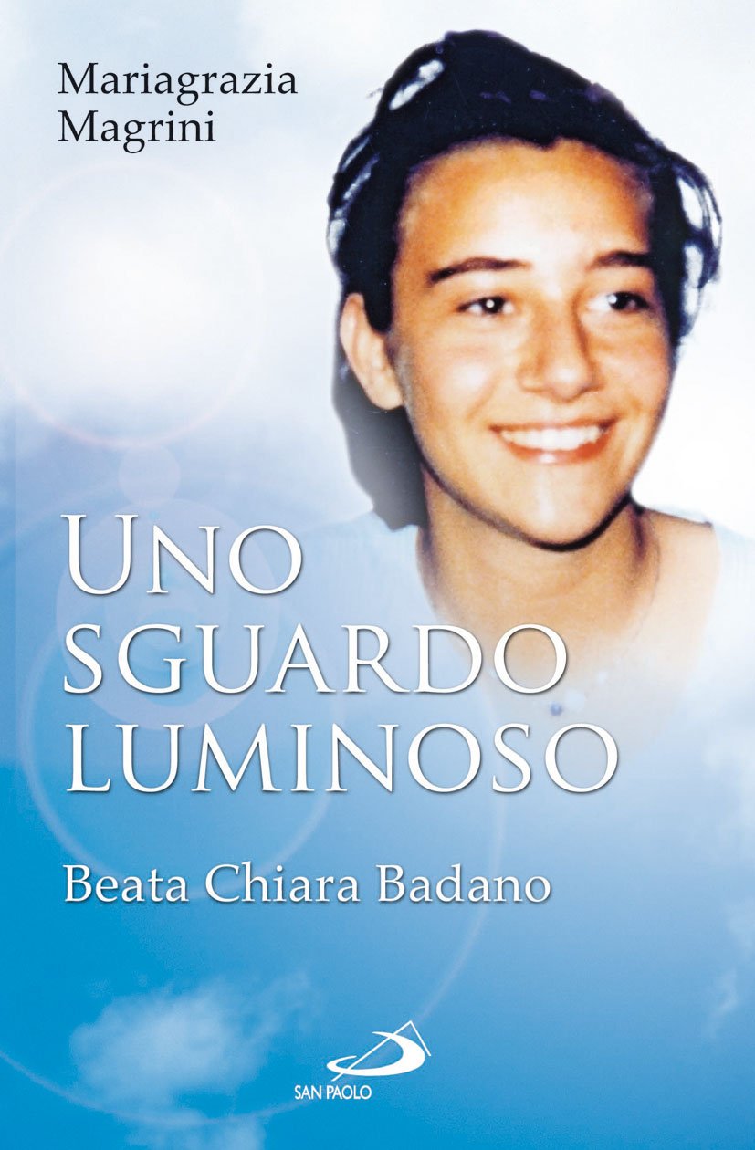 Uno sguardo luminoso. Beata Chiara Badano (I protagonisti, Band 114) Politics & History