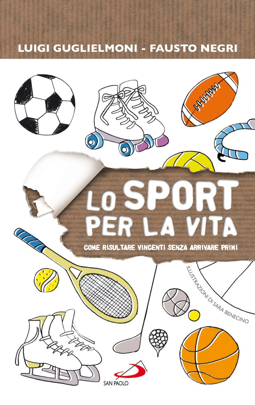 Lo sport per la vita. Come risultare vincenti senza arrivare primi Leisure & Fun