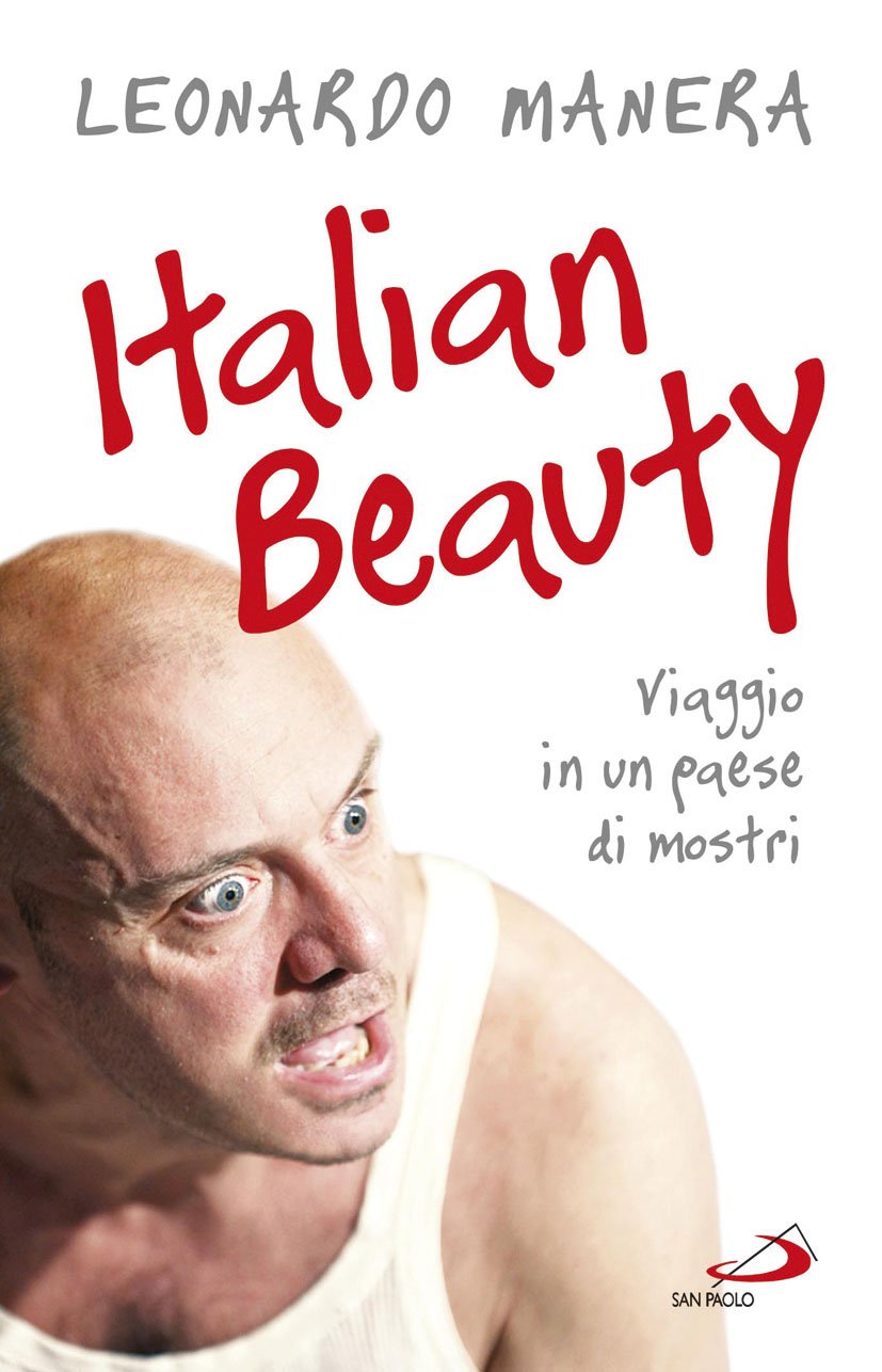 Italian beauty. Viaggio in un paese di mostri Leisure, Home & Garden